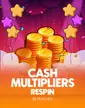 Cash Multipliers Respin